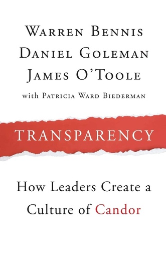 Transparency: How Leaders Create a Culture of Candor 