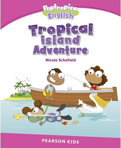 Tropical Island Adventure, Poptropica English, Pearson Kids Readers Level 2