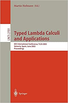 Typed Lambda Calculi and Applications: 6th International Conference, TLCA 2003, Valencia, Spain, June 2003, Proceedings