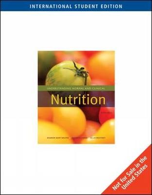 Understanding Normal and Clinical Nutrition, International Edition