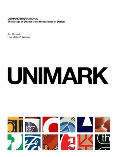 Unimark International: the Design of Business and the Business of Design