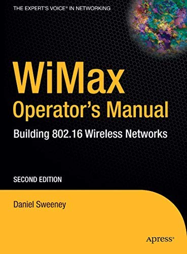 WiMax Operator's Manual: Building 802.16 Wireless Networks