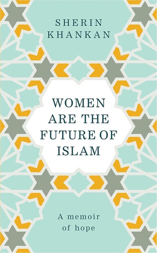 Women are the Future of Islam