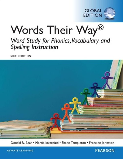 Words Their Way: Word Study for Phonics, Vocabulary, and Spelling Instruction