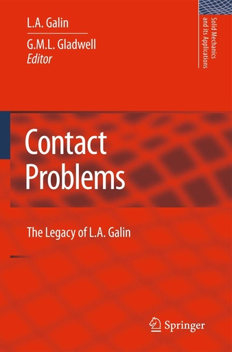 Contact Problems: The legacy of L.A. Galin (Solid Mechanics and Its Applications, 155)