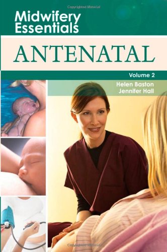 Midwifery Essentials: Antenatal: Volume 2