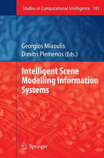 Intelligent Scene Modelling Information Systems (Studies in Computational Intelligence, 181)