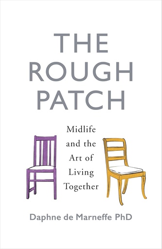 The Rough Patch: Midlife and the Art of Living Together